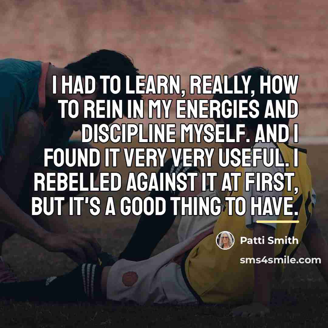 “I had to learn, really, how to rein in my…” quote by Patti Smith