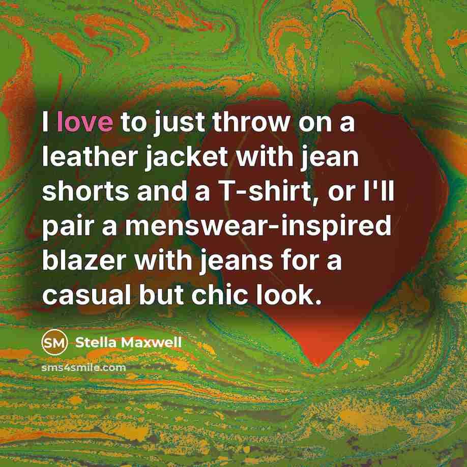 “I love to just throw on a leather jacket with…” quote by Stella Maxwell