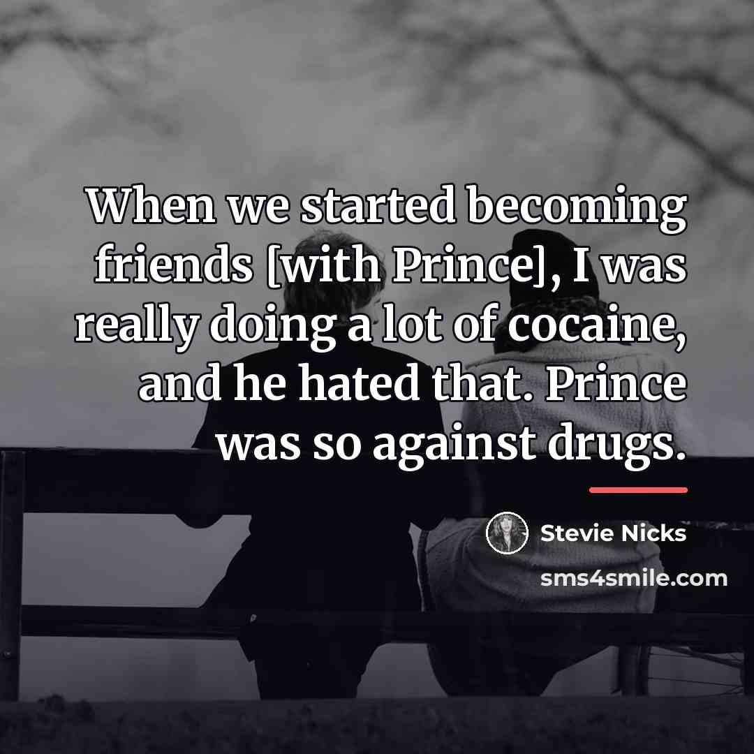 “When we started becoming friends [with Prince], I was really…” quote by Stevie Nicks