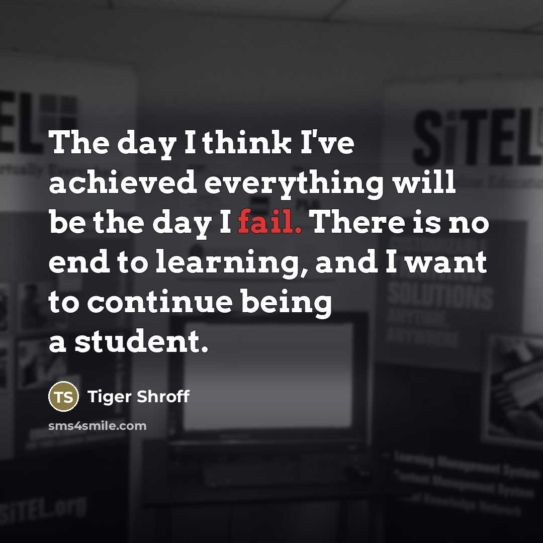 “The day I think I've achieved everything will be the…” quote by Tiger Shroff