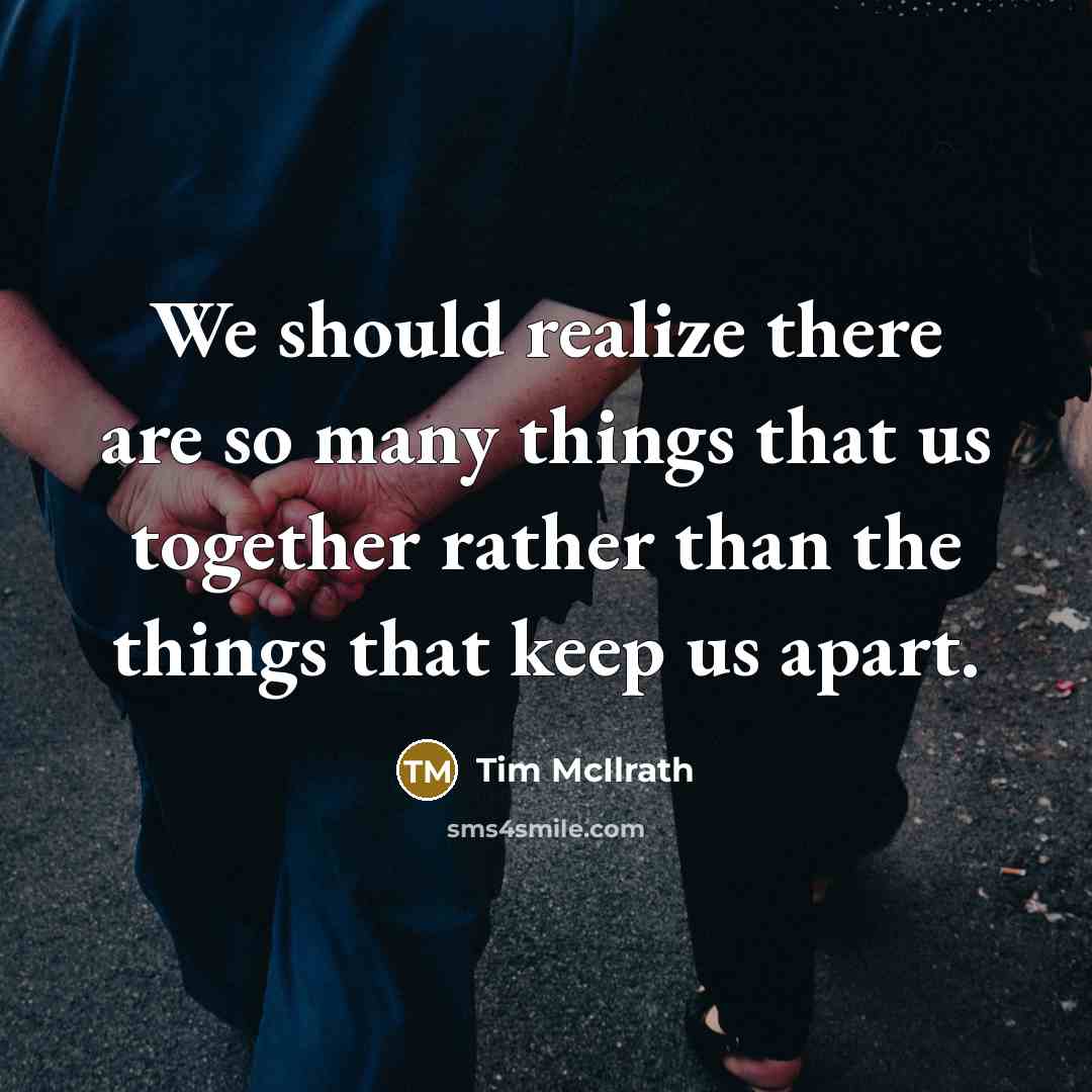 “We should realize there are so many things that us…” quote by Tim McIlrath