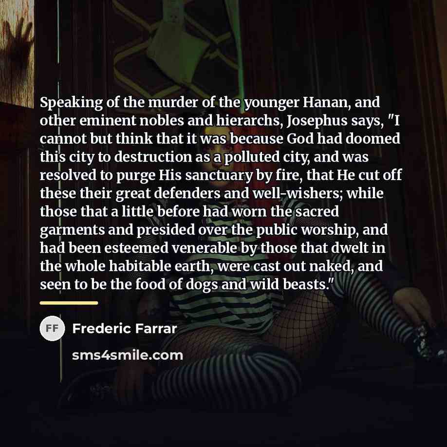 “Speaking of the murder of the younger Hanan, and other…” quote by Frederic Farrar