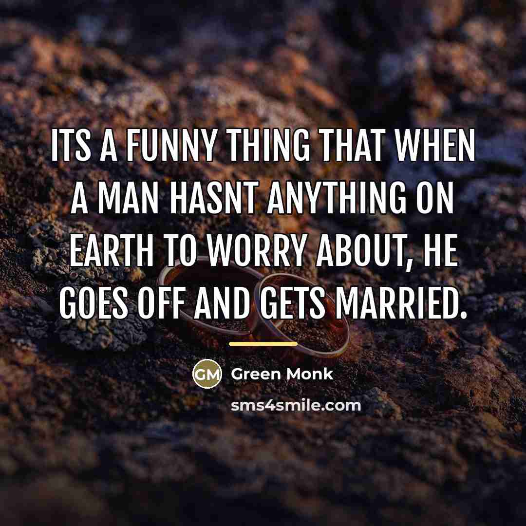 “Its a funny thing that when a man hasnt anything…” quote by Green Monk
