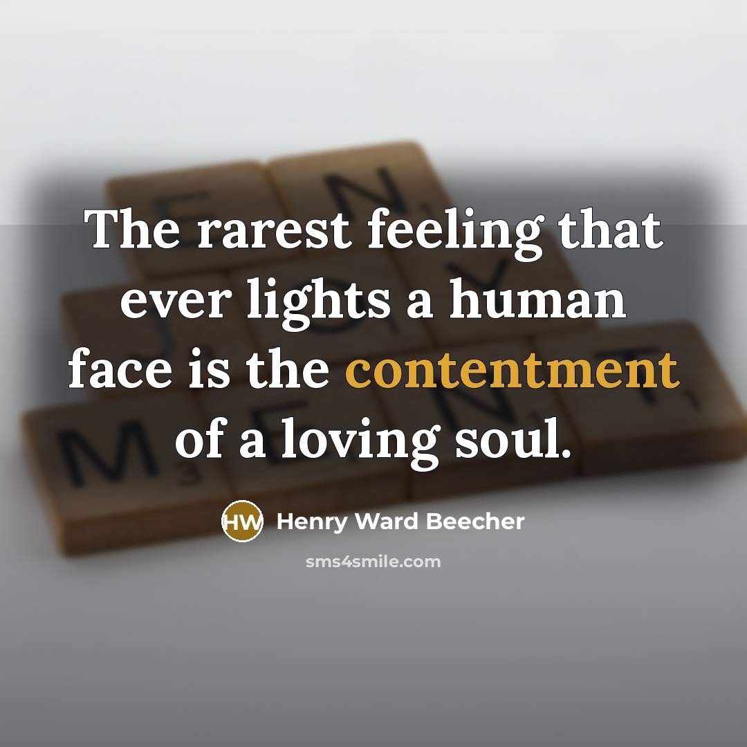 “The rarest feeling that ever lights a human face is…” quote by Henry Ward Beecher