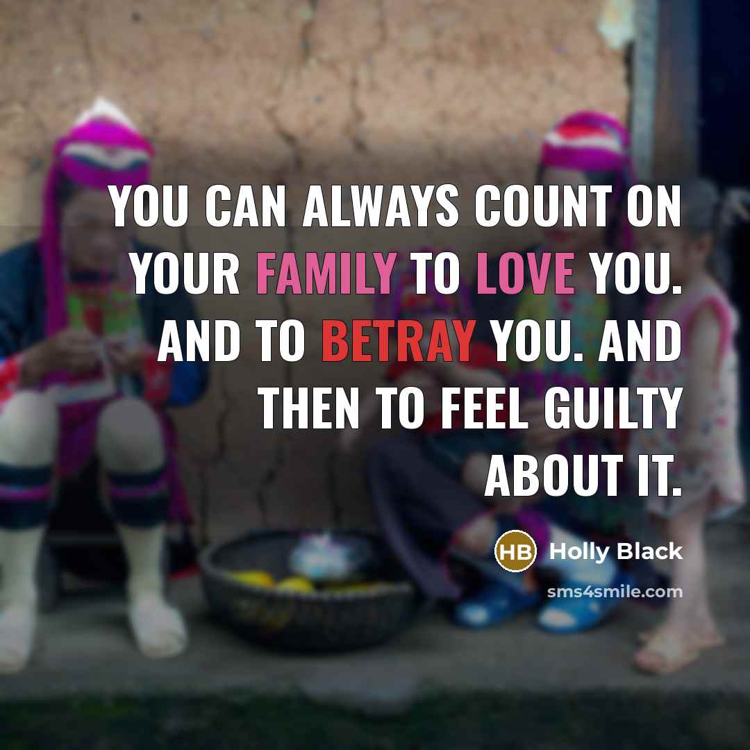 “You can always count on your family to love you.…” quote by Holly Black