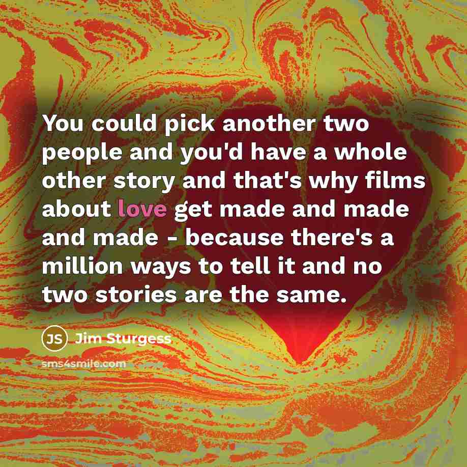 “You could pick another two people and you'd have a…” quote by Jim Sturgess