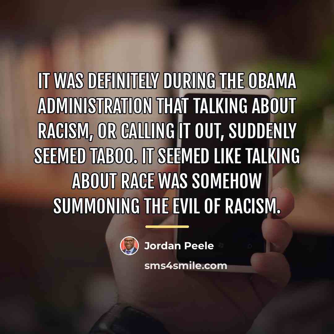 “It was definitely during the Obama administration that talking about…” quote by Jordan Peele