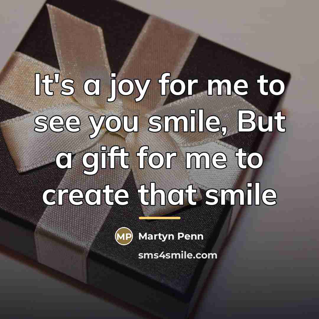 “It's a joy for me to see you smile, But…” quote by Martyn Penn
