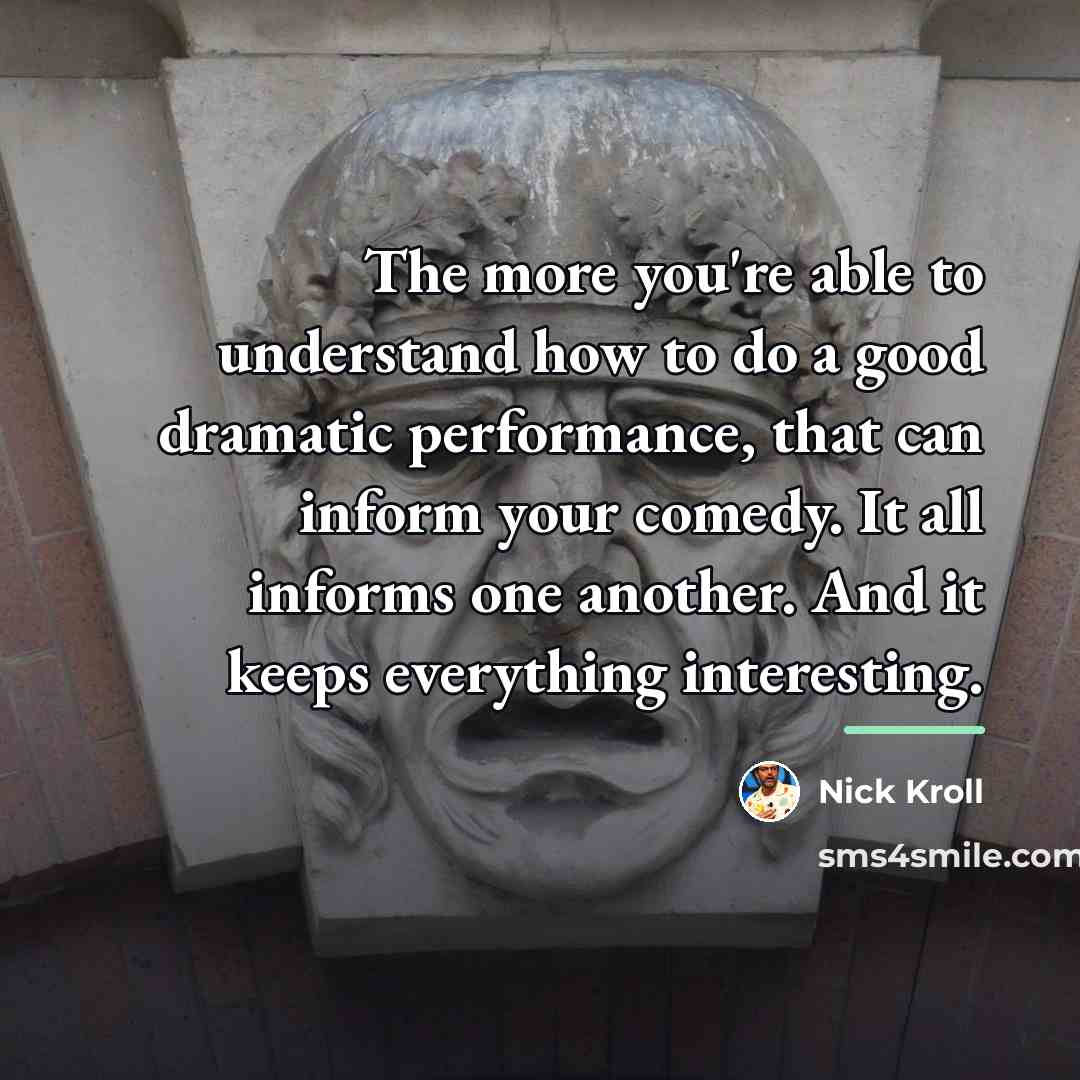 “The more you're able to understand how to do a…” quote by Nick Kroll