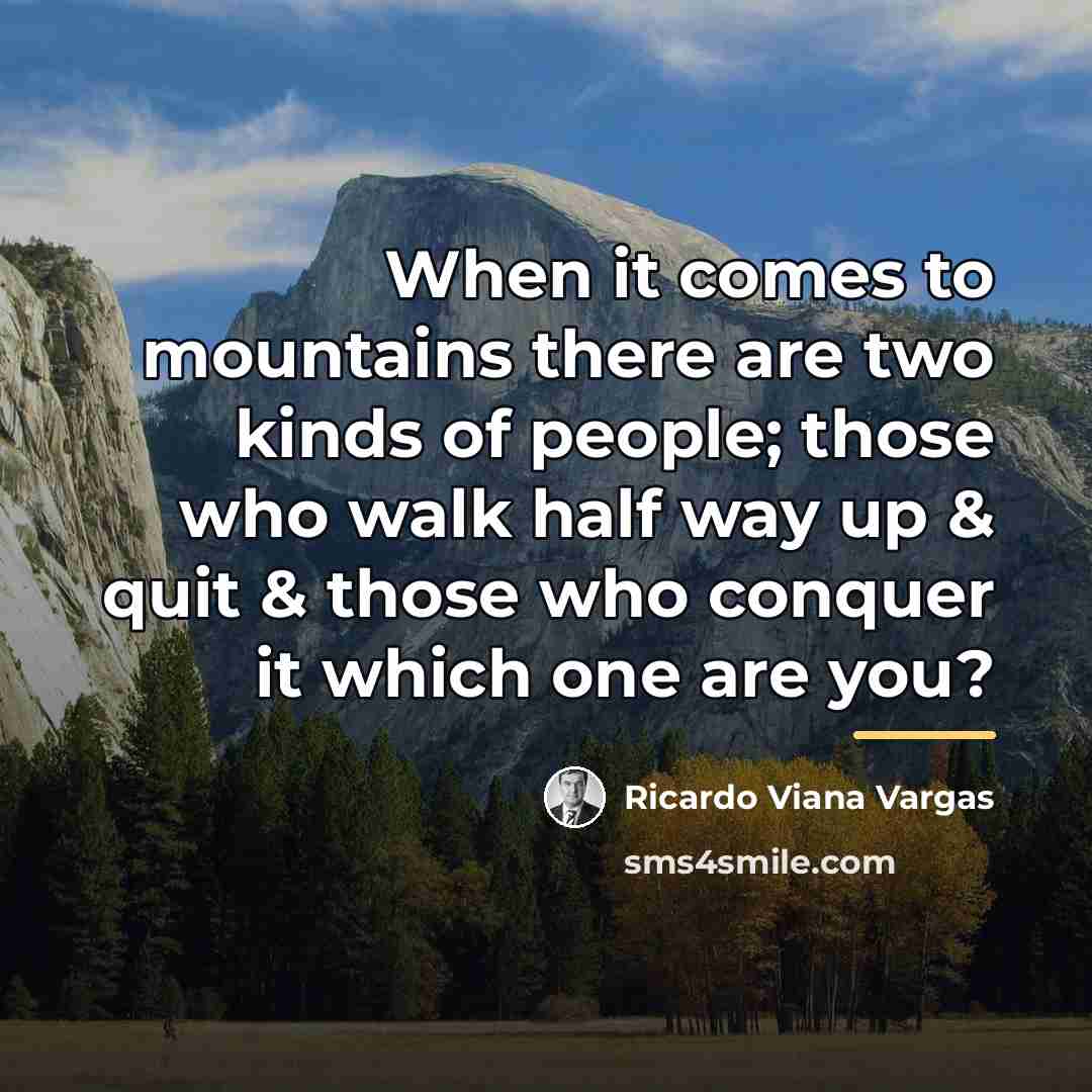 “When it comes to mountains there are two kinds of…” quote by Ricardo Viana Vargas