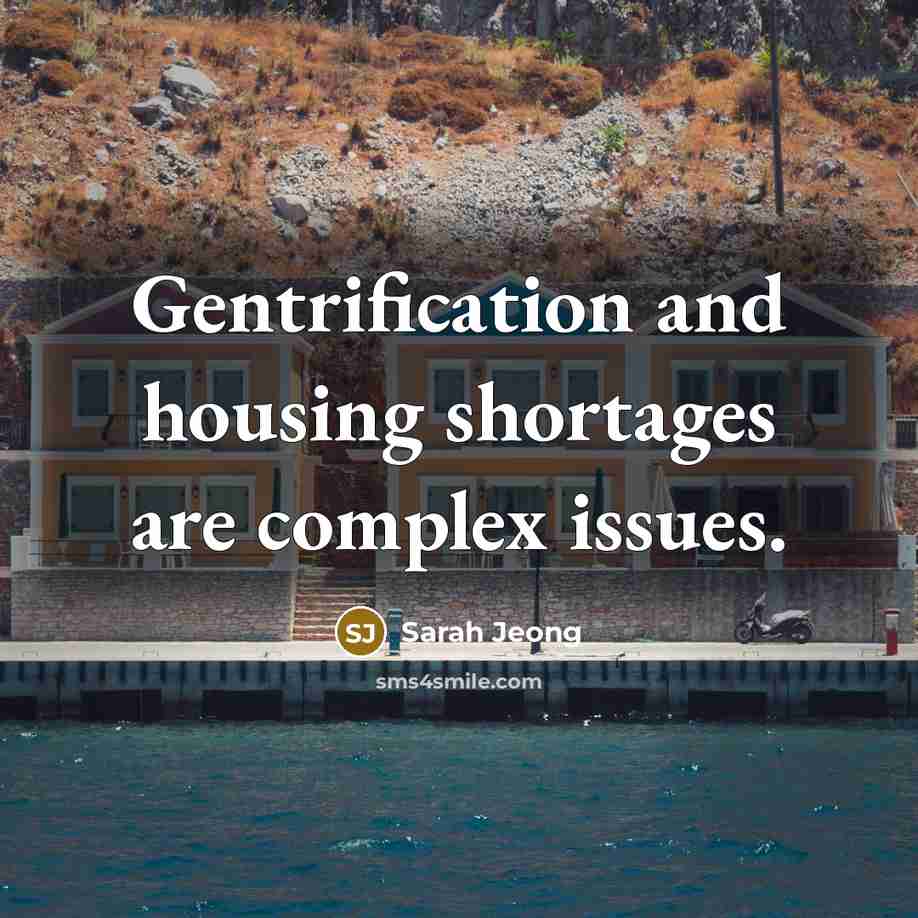“Gentrification and housing shortages are complex issues.…” quote by Sarah Jeong