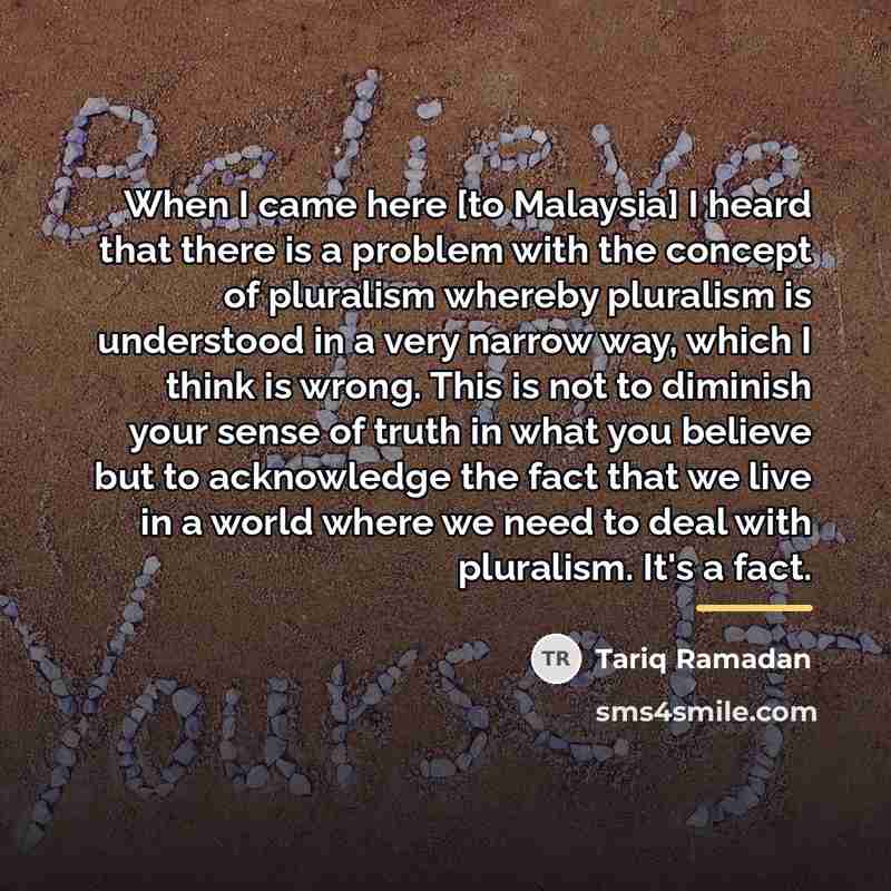 “When I came here [to Malaysia] I heard that there…” quote by Tariq Ramadan