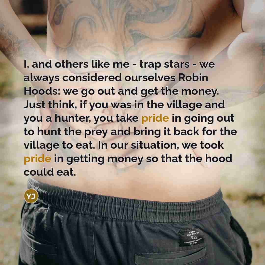 “I, and others like me - trap stars - we…” quote by Young Jeezy