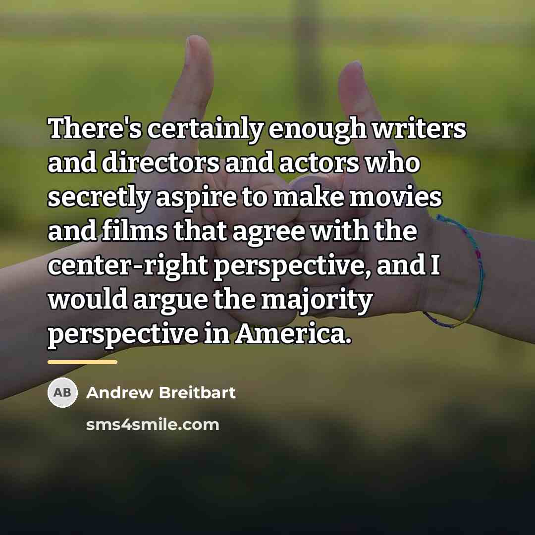 “There's certainly enough writers and directors and actors who secretly…” quote by Andrew Breitbart