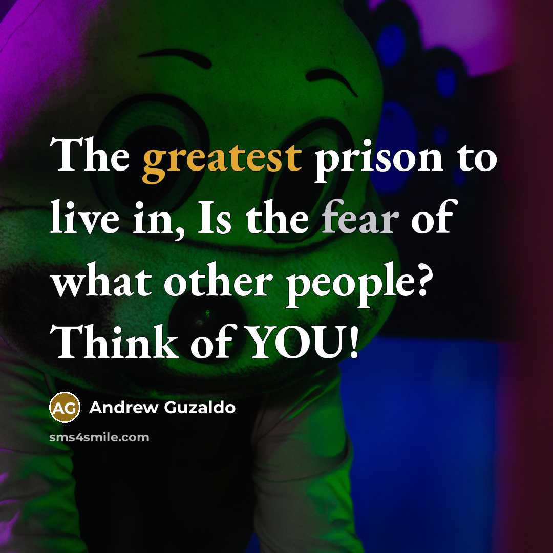 “The greatest prison to live in, Is the fear of…” quote by Andrew Guzaldo