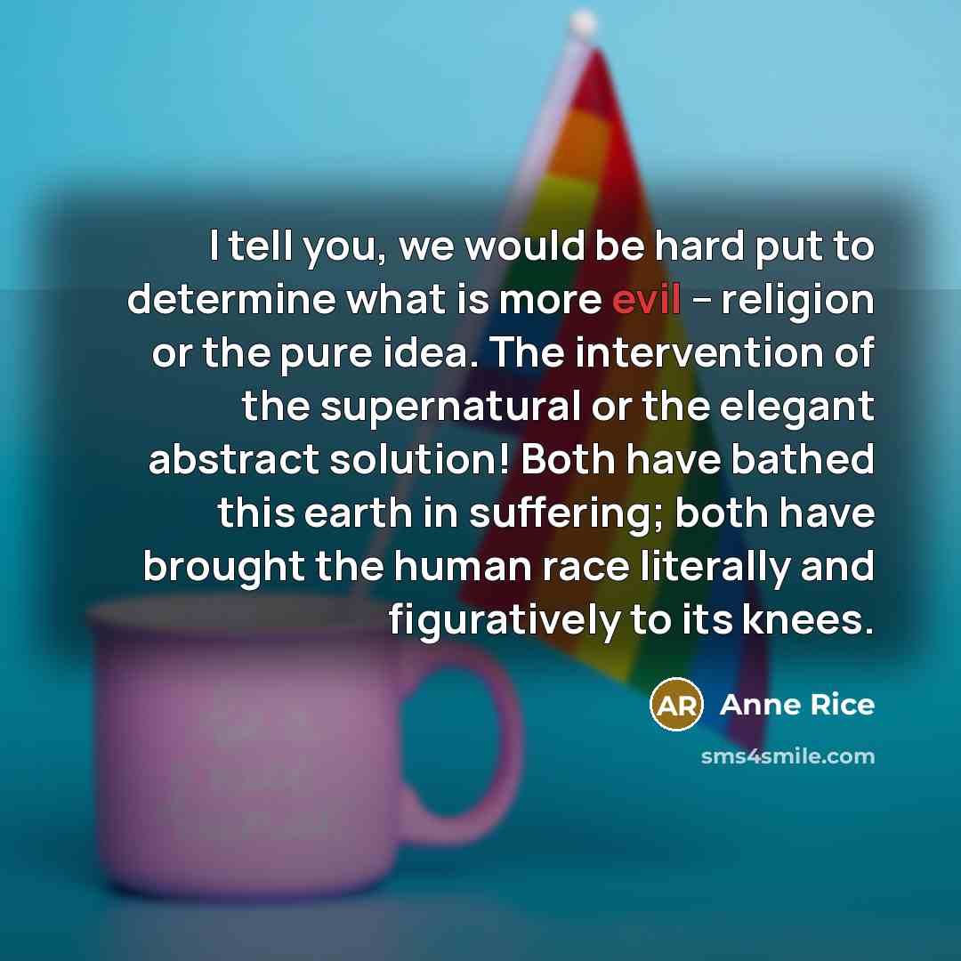 “I tell you, we would be hard put to determine…” quote by Anne Rice
