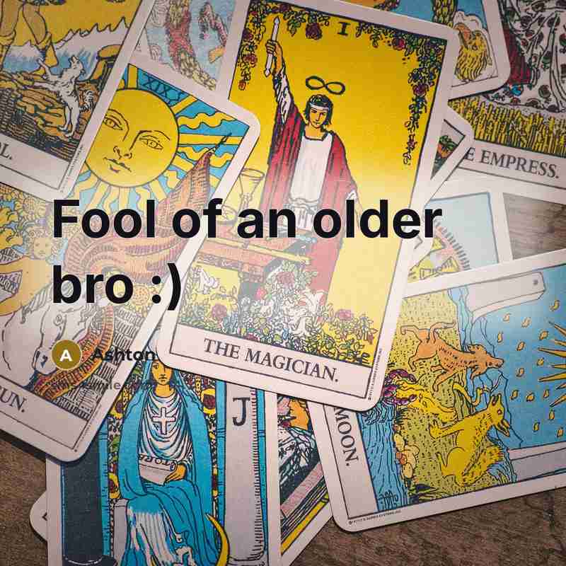 “Fool of an older bro :)” quote by Ashton