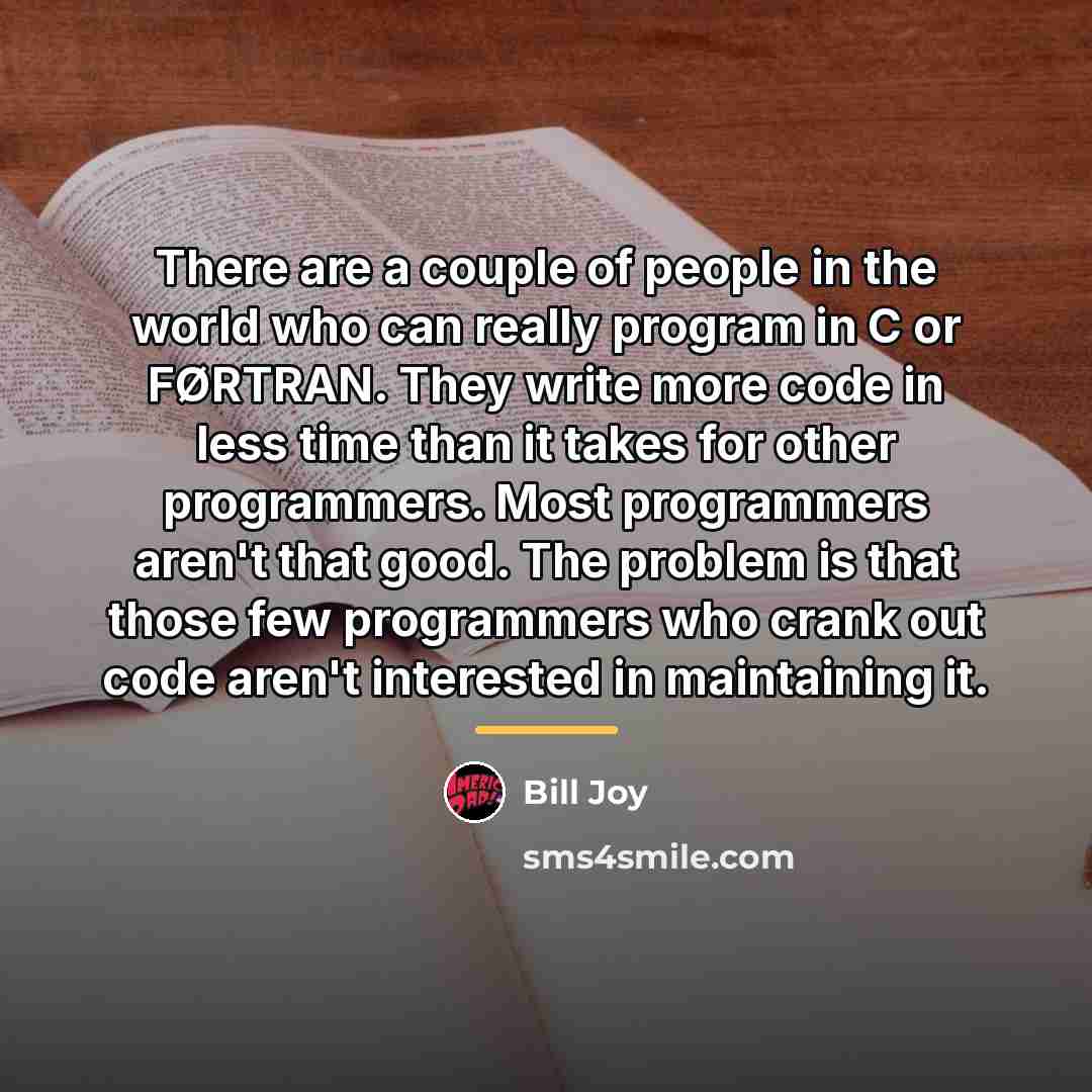 “There are a couple of people in the world who…” quote by Bill Joy