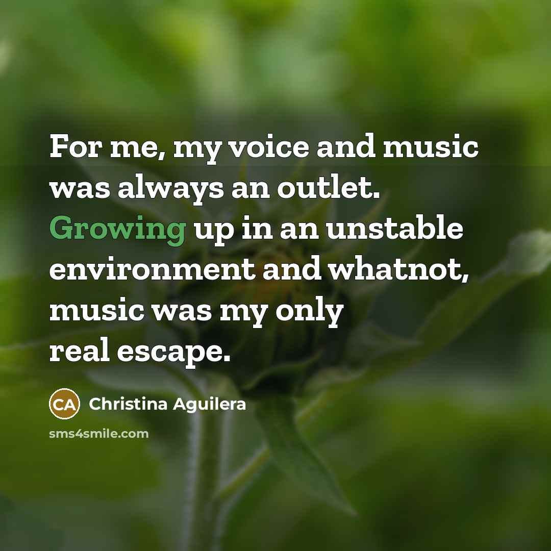 “For me, my voice and music was always an outlet.…” quote by Christina Aguilera