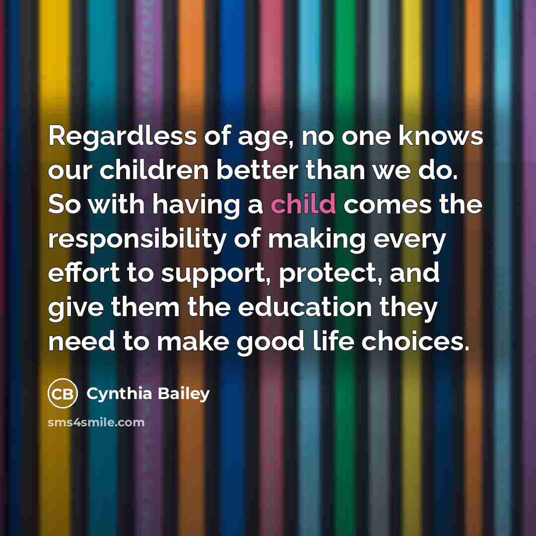 “Regardless of age, no one knows our children better than…” quote by Cynthia Bailey