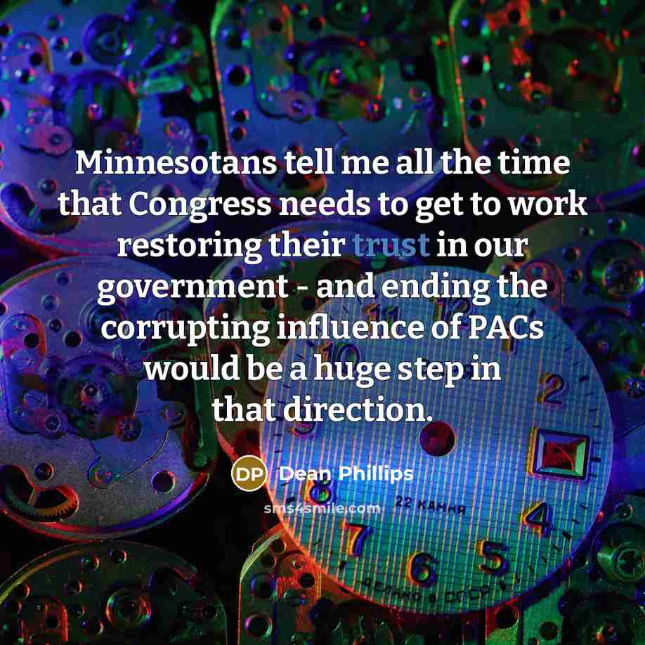 “Minnesotans tell me all the time that Congress needs to…” quote by Dean Phillips