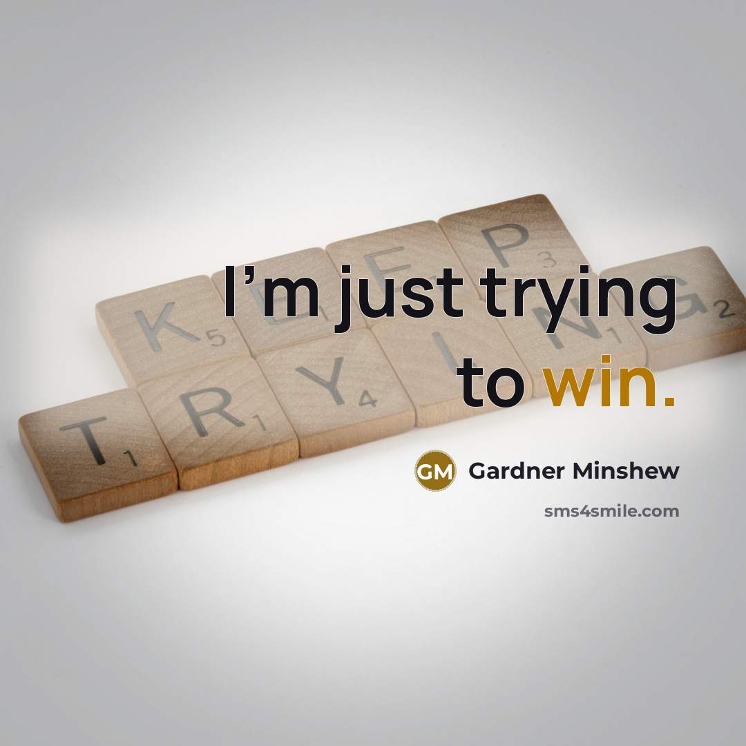 “I'm just trying to win.…” quote by Gardner Minshew