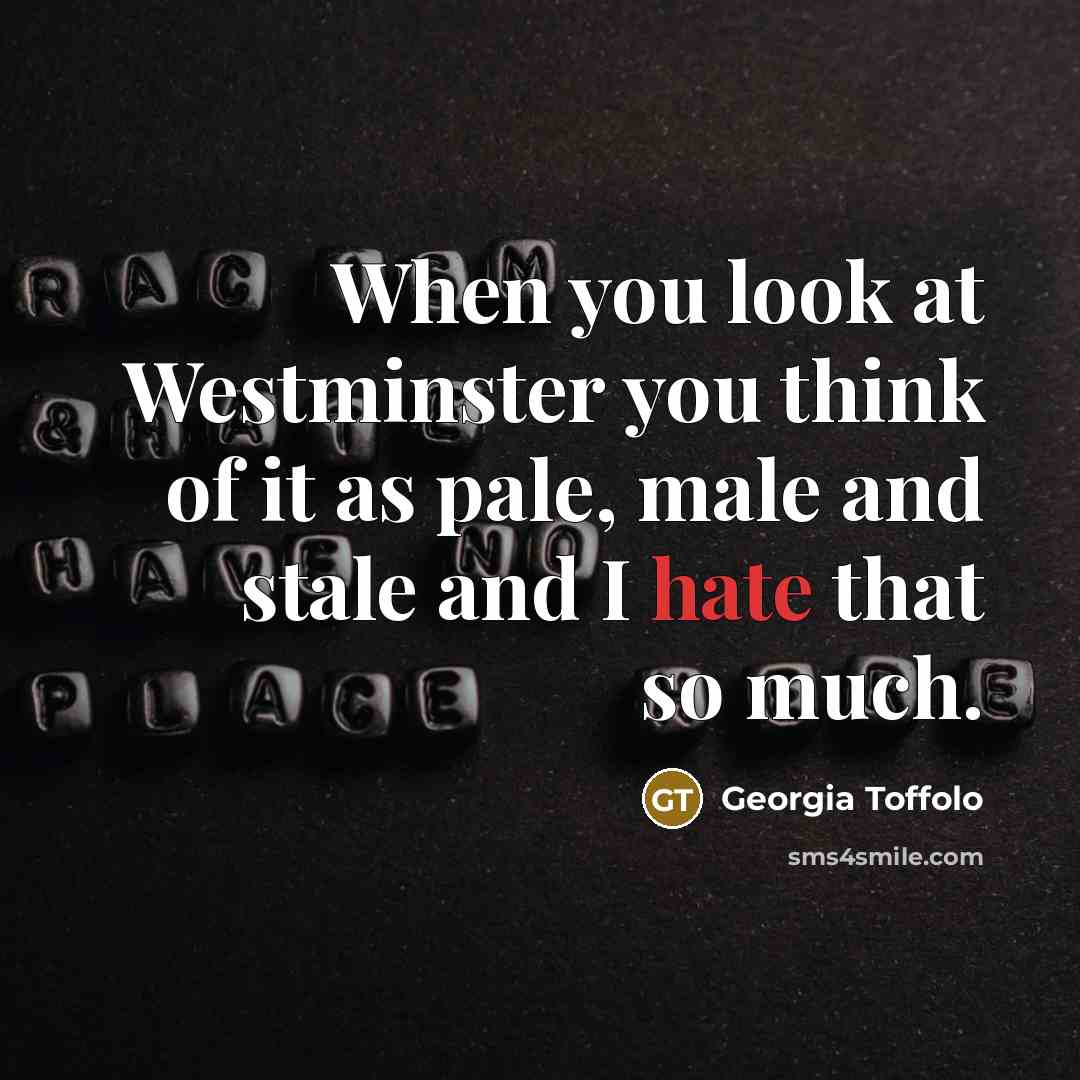 “When you look at Westminster you think of it as…” quote by Georgia Toffolo