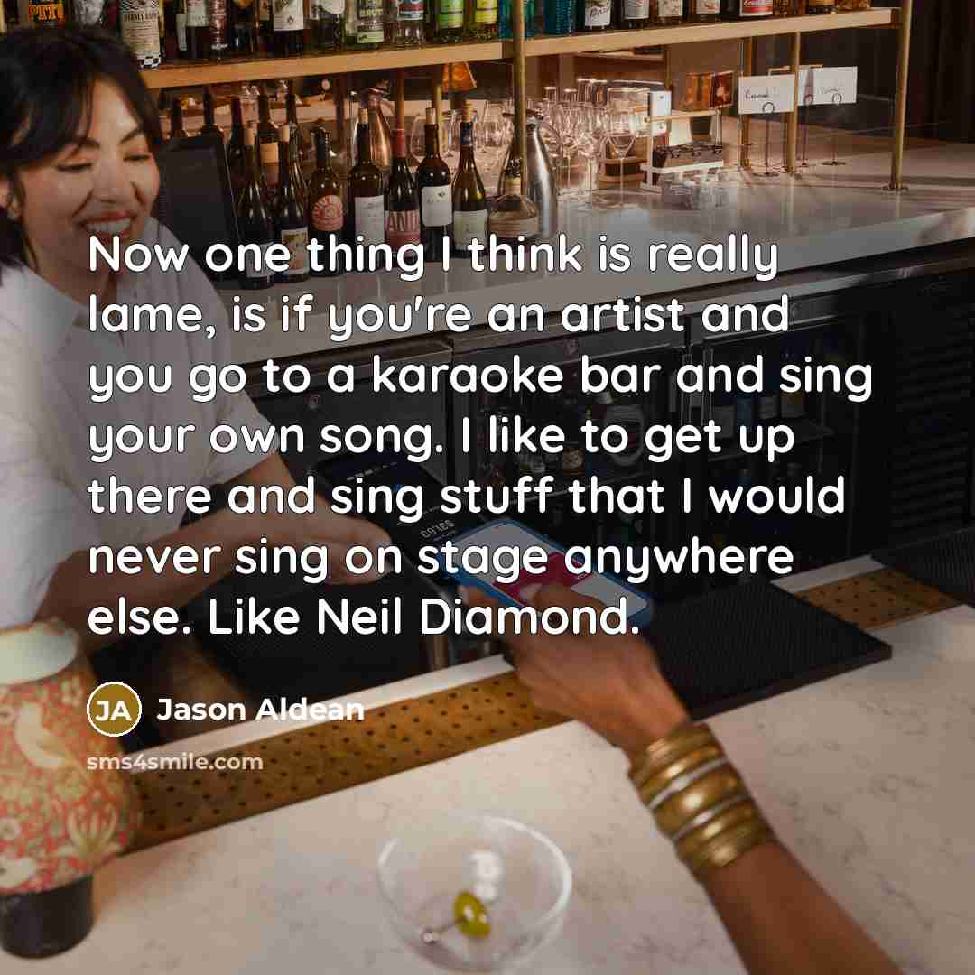 “Now one thing I think is really lame, is if…” quote by Jason Aldean
