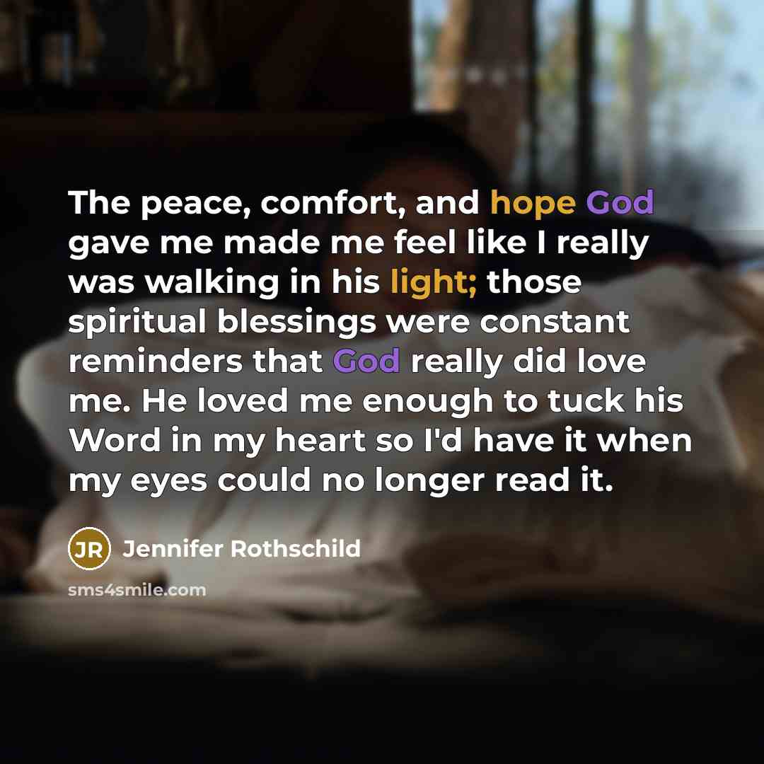 “The peace, comfort, and hope God gave me made me…” quote by Jennifer Rothschild
