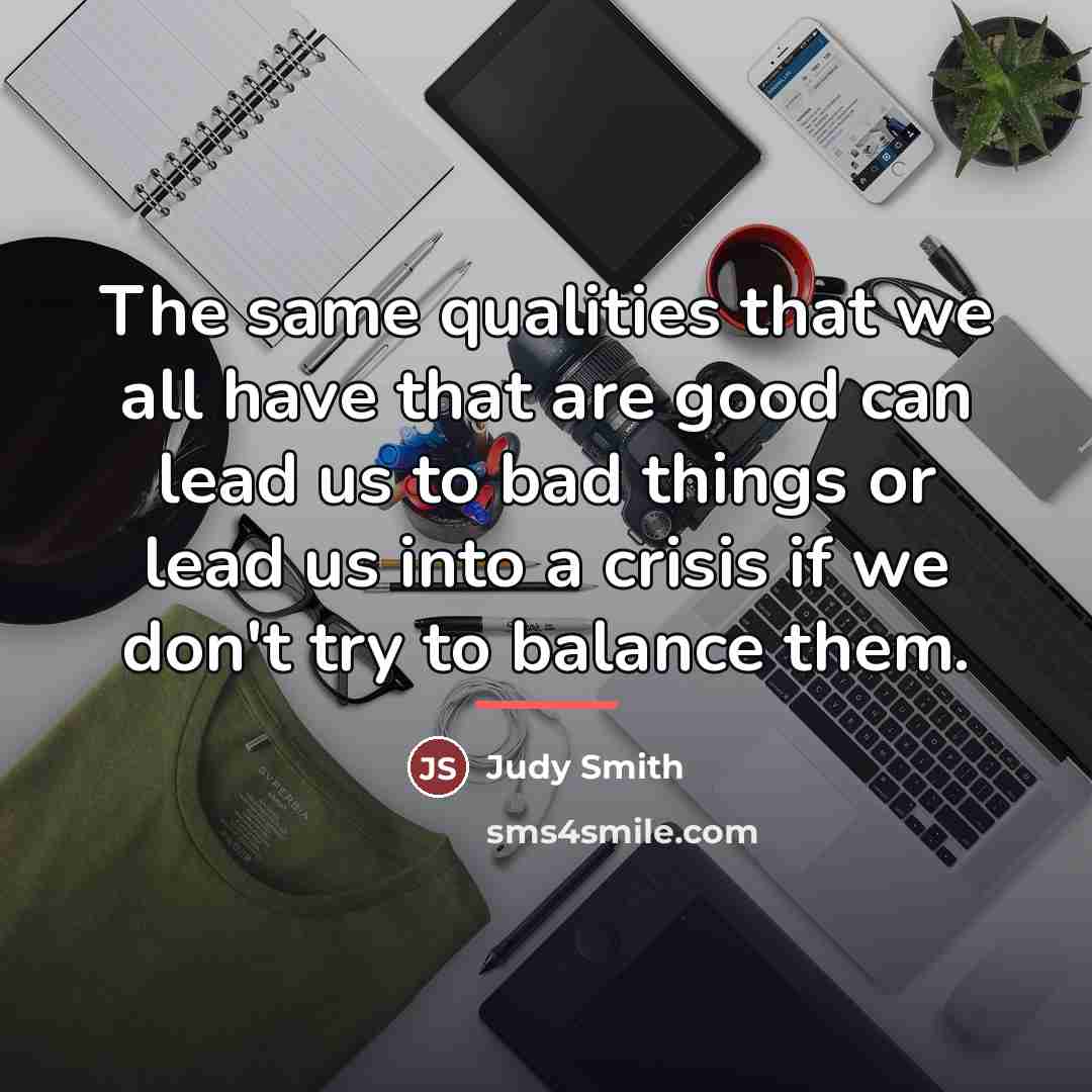 “The same qualities that we all have that are good…” quote by Judy Smith