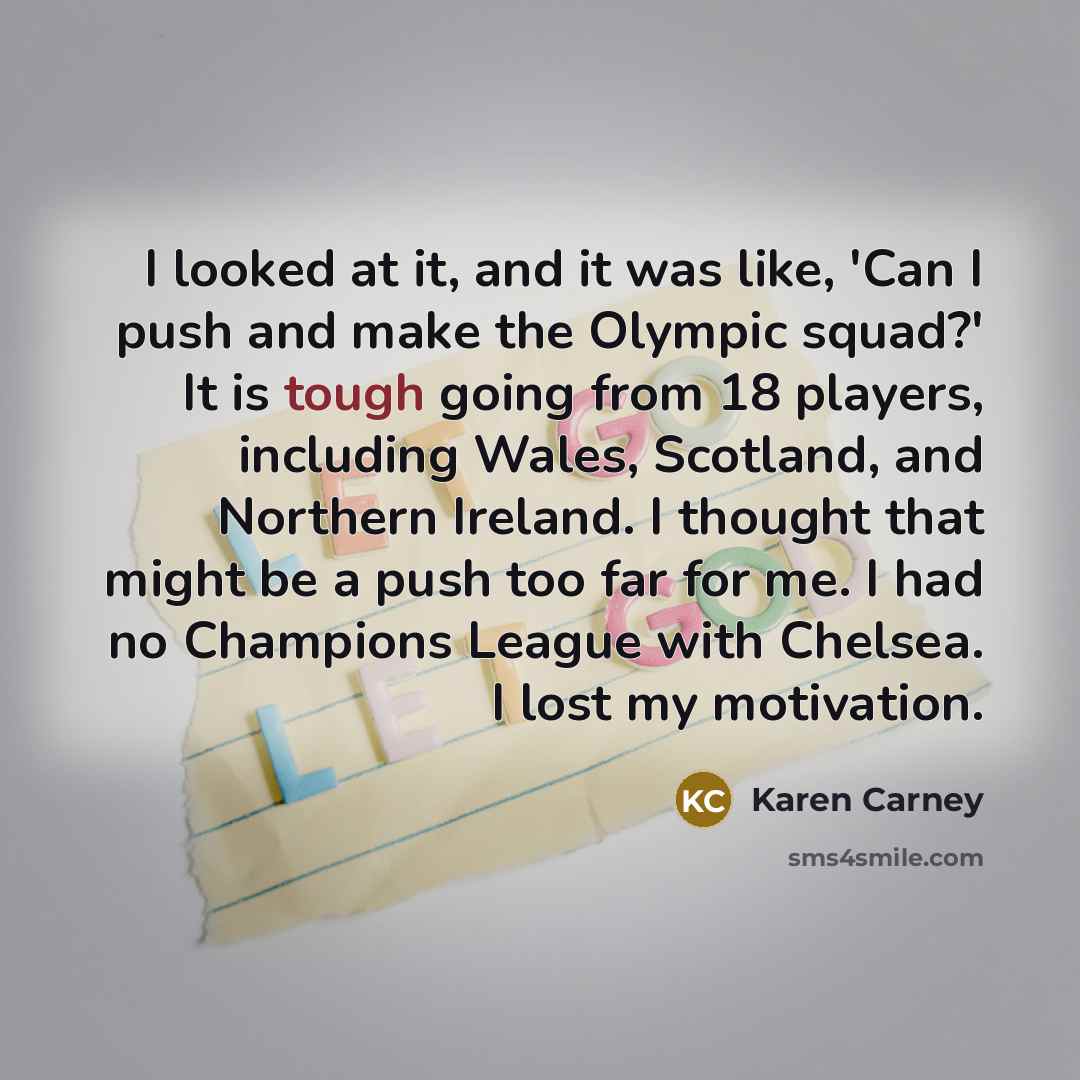 “I looked at it, and it was like, 'Can I…” quote by Karen Carney