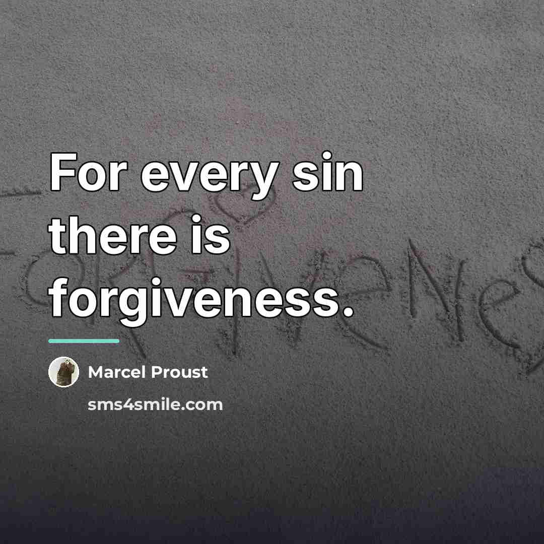“For every sin there is forgiveness.…” quote by Marcel Proust