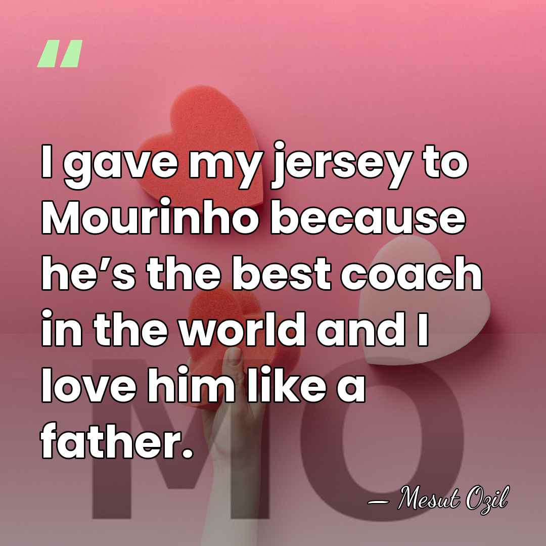 I gave my jersey to Mourinho because he’s the best coach in&hellip; - Mesut Ozil