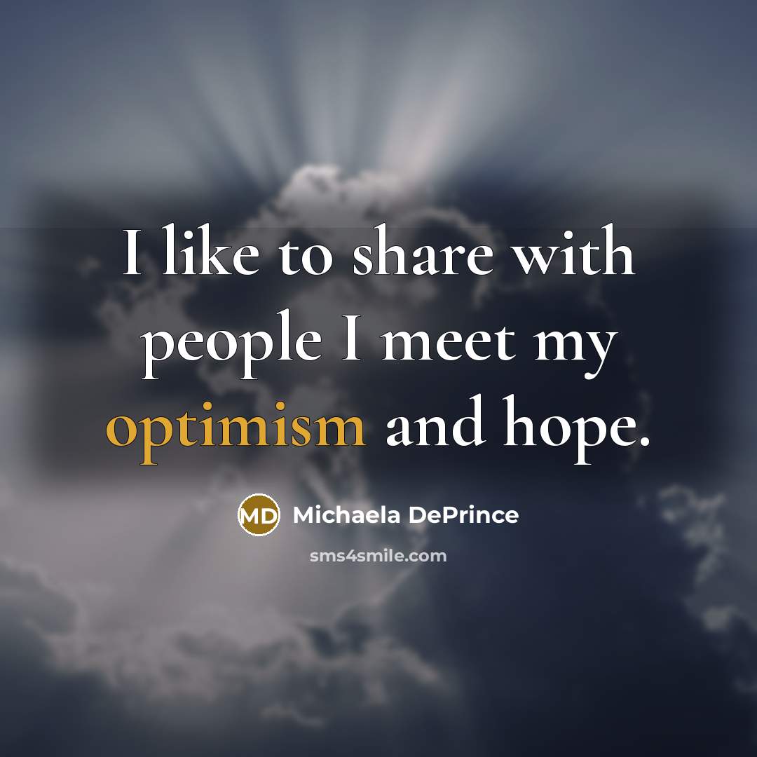 “I like to share with people I meet my optimism…” quote by Michaela DePrince