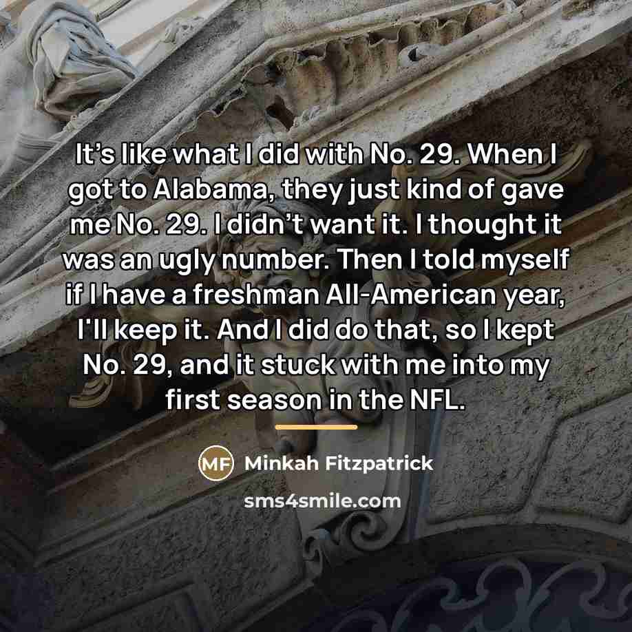 “It's like what I did with No. 29. When I…” quote by Minkah Fitzpatrick
