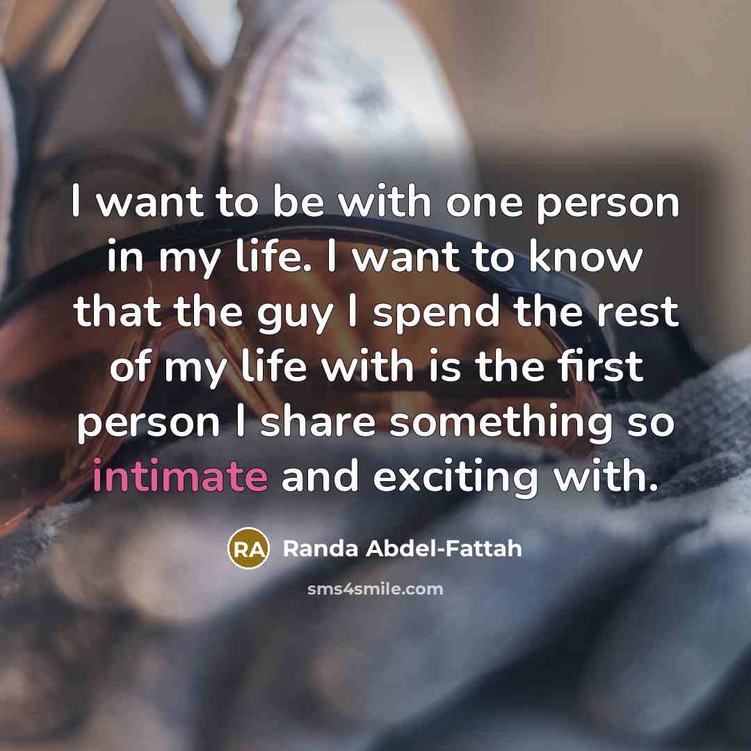 “I want to be with one person in my life.…” quote by Randa Abdel-Fattah