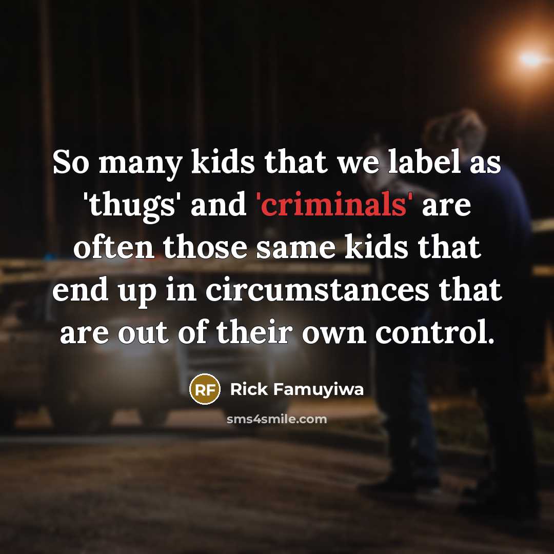 “So many kids that we label as 'thugs' and 'criminals'…” quote by Rick Famuyiwa