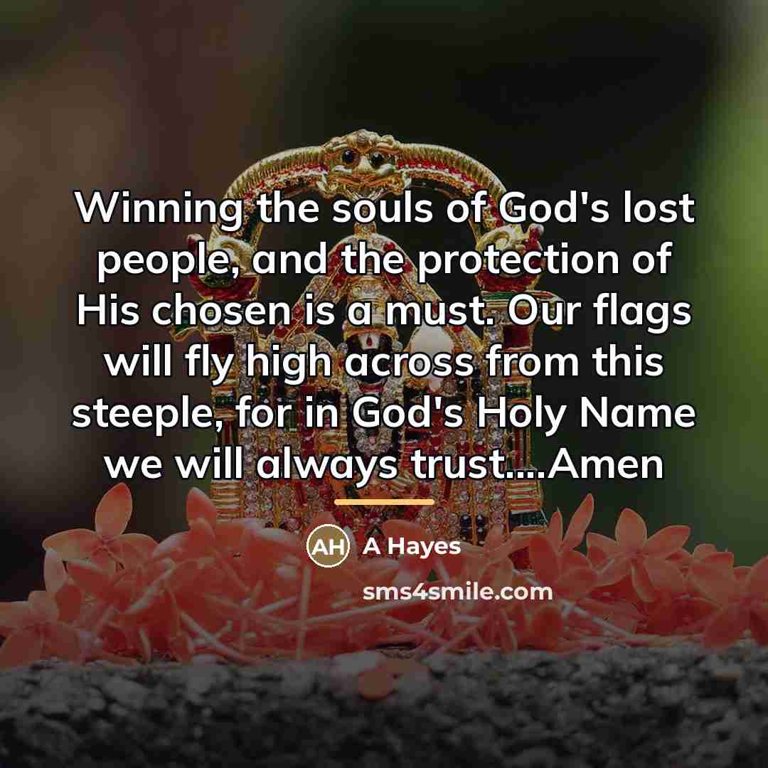 “Winning the souls of God's lost people, and the protection…” quote by Anonymous