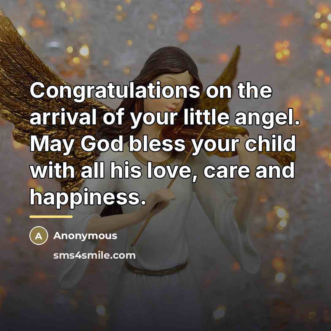 “Congratulations on the arrival of your little angel. May God…” quote by Anonymous