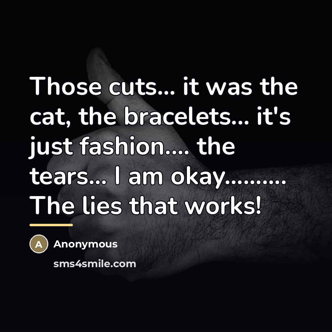 “Those cuts... it was the cat, the bracelets... it's just…” quote by Anonymous
