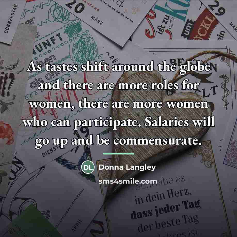 “As tastes shift around the globe and there are more…” quote by Donna Langley