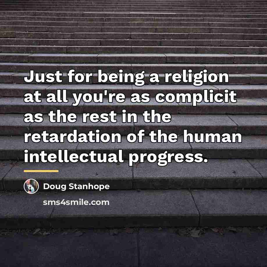 “Just for being a religion at all you're as complicit…” quote by Doug Stanhope