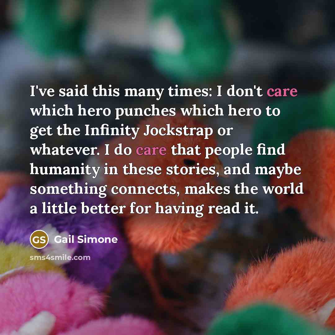 “I've said this many times: I don't care which hero…” quote by Gail Simone