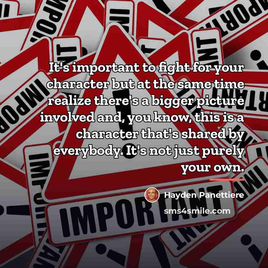 “It's important to fight for your character but at the…” quote by Hayden Panettiere