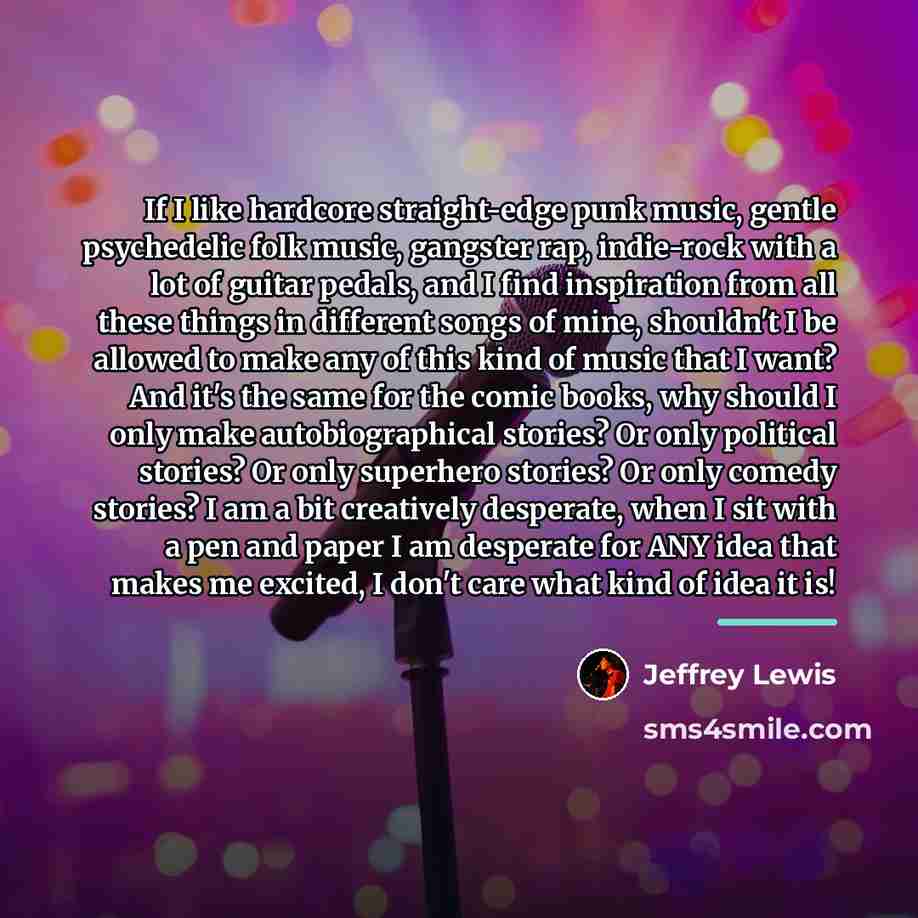 “If I like hardcore straight-edge punk music, gentle psychedelic folk…” quote by Jeffrey Lewis