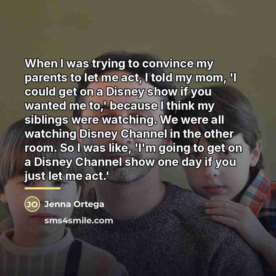 “When I was trying to convince my parents to let…” quote by Jenna Ortega