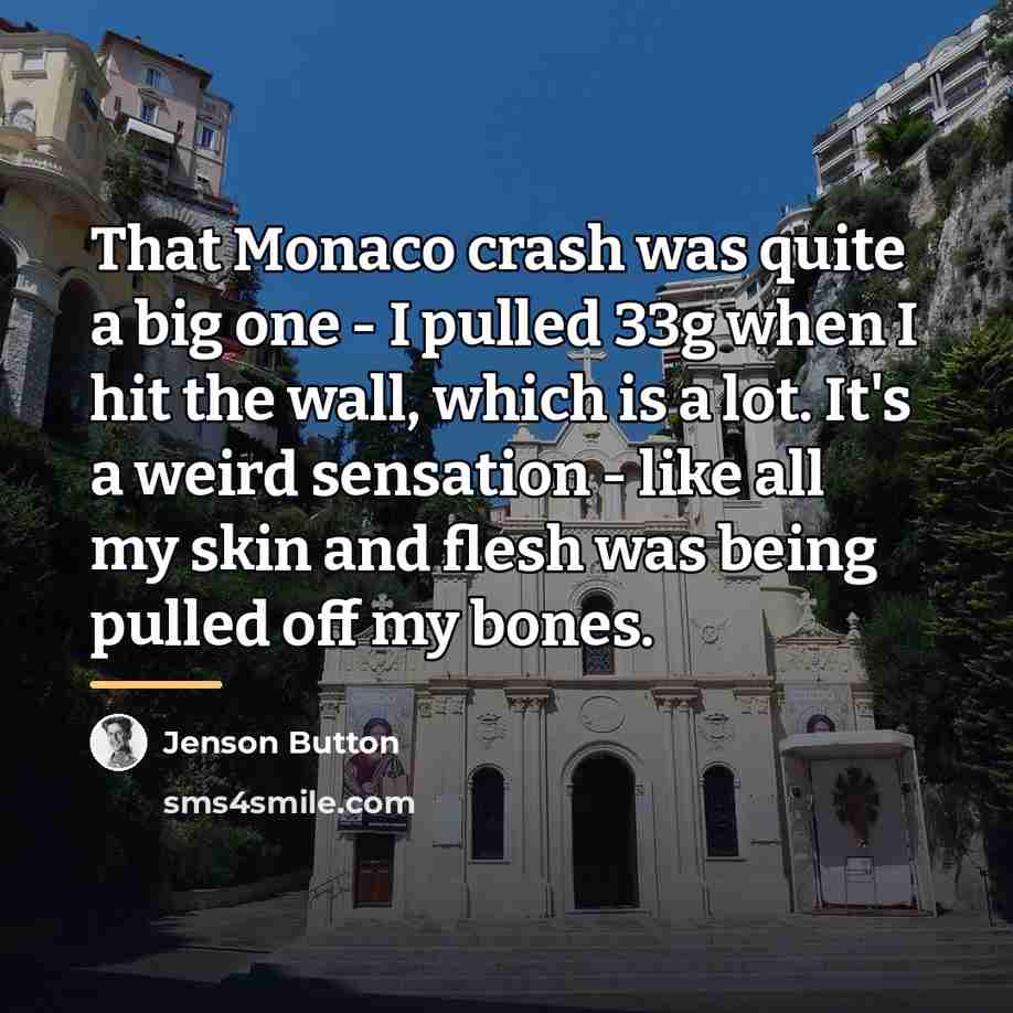 “That Monaco crash was quite a big one - I…” quote by Jenson Button