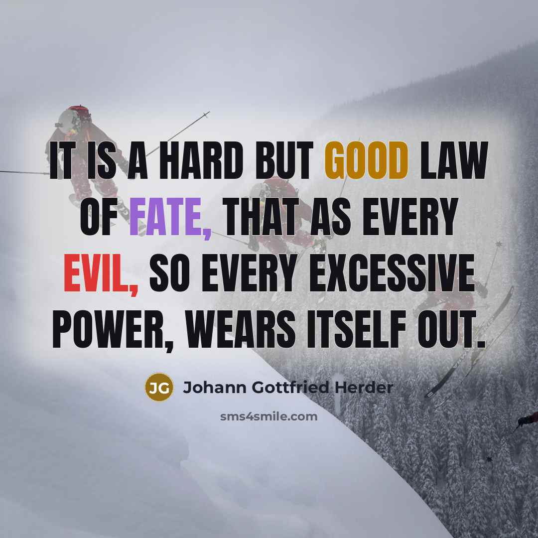 “It is a hard but good law of fate, that…” quote by Johann Gottfried Herder