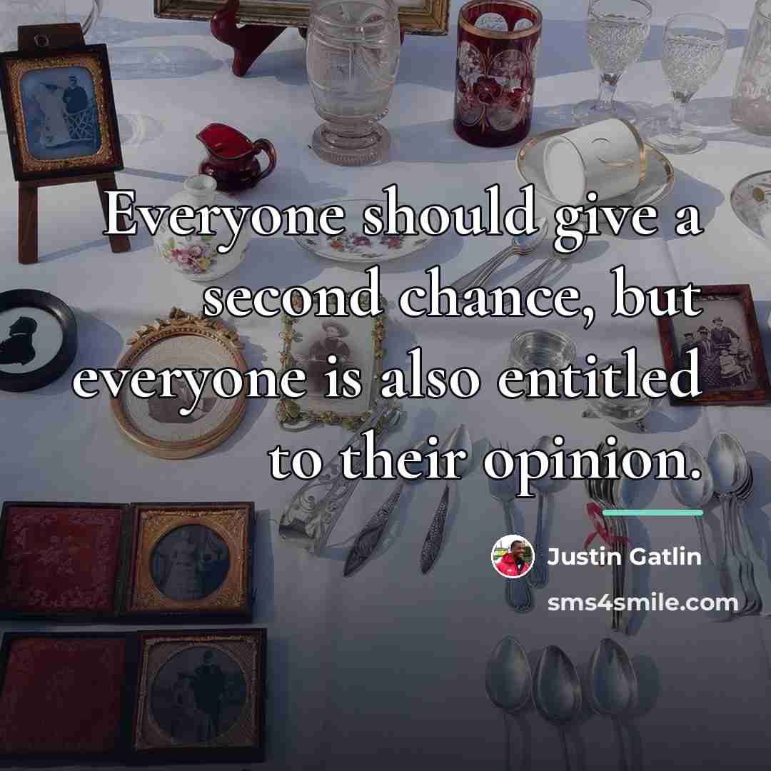 “Everyone should give a second chance, but everyone is also…” quote by Justin Gatlin