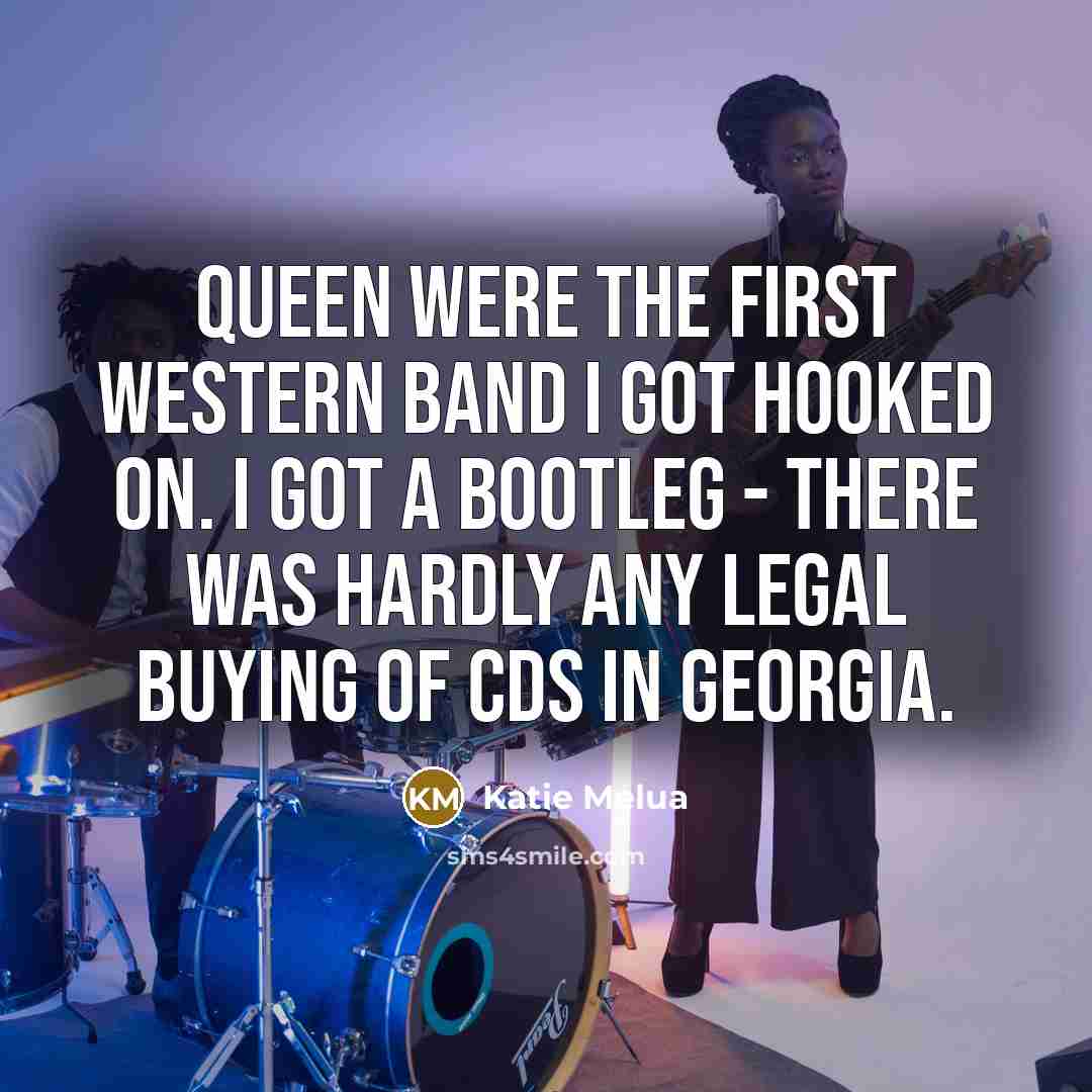 “Queen were the first western band I got hooked on.…” quote by Katie Melua
